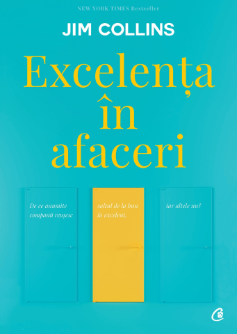 Cărți - Excelenta in afaceri. Saltul de la bun la excelent - Jim Collins