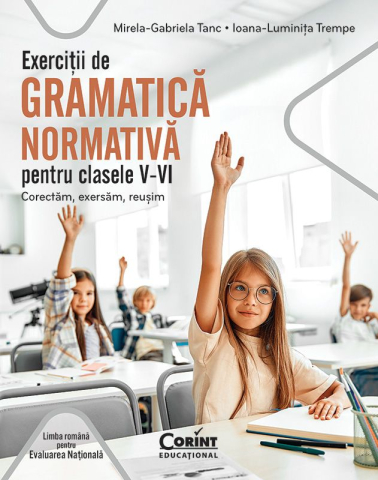 Cărți - Exercitii de gramatica normativa pentru clasele V-VI - Mirela-Gabriela Tanc, Ioana-Luminita Trempe