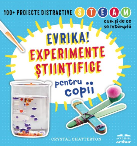 Noutăți Librăria Compas - Evrika! Experimente stiintifice pentru copii - Crystal Chatterton