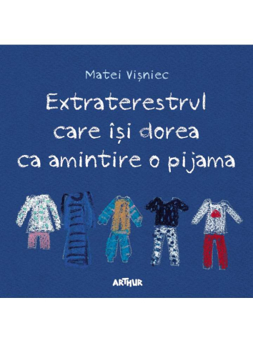 Cărți - Extraterestrul care isi dorea ca amintire o pijama - Matei Visniec
