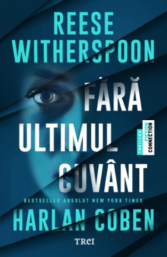 Cărți - Fara ultimul cuvant - Reese Witherspoon, Harlan Coben