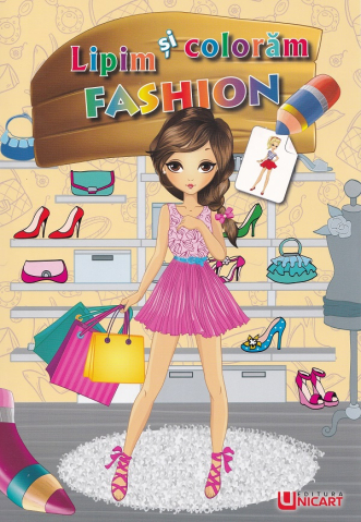 Cărți ilustrate și interactive - Lipim si coloram. Fashion