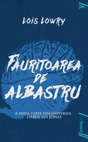 Cărți - Fauritoarea de albastru - Lois Lowry