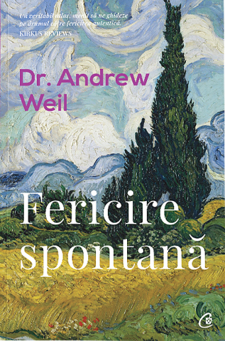 Dezvoltare personală și non-ficțiune - Fericire spontana - Andrew Weil