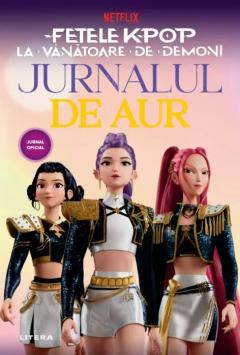 Cărți - Fetele K-Pop la vanatoare de demoni Jurnalul de aur