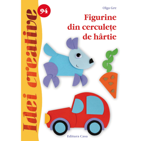 Cărți - Figurine din cerculete de hartie - Idei creative 94 - Olga Gre