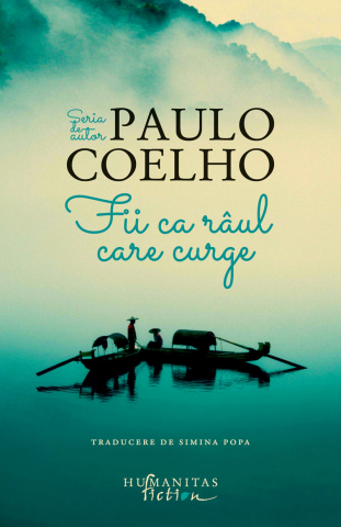 Cărți - Fii ca raul care curge - Paulo Coelho