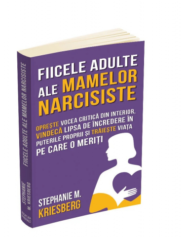 Fiicele adulte ale mamelor narcisiste - Stephanie M. Kriesberg [1]