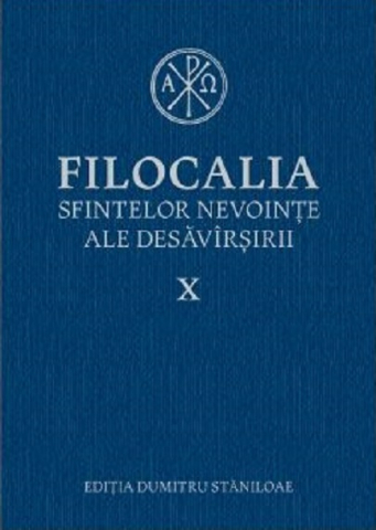 Cărți - Filocalia sfintelor nevointe ale desavarsirii Volumul X