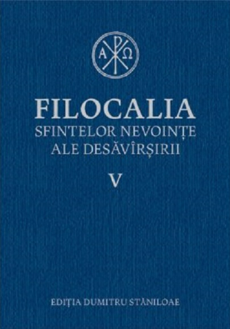 Cărți - Filocalia sfintelor nevointe ale desavarsirii Volumul 5