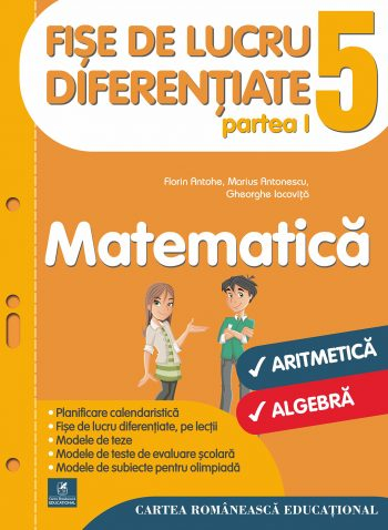 Noutăți Librăria Compas - Fise de lucru diferentiate. Matematica. Clasa a V-a - Partea I