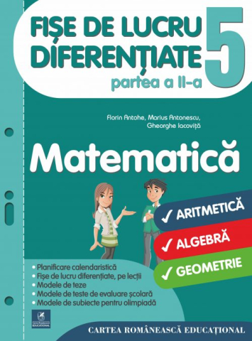 Noutăți Librăria Compas - Fise de lucru diferentiate. Matematica. Clasa a V-a - Partea a II-a - Florin Antohe, Gheorghe Iacovita, Marius Antonescu