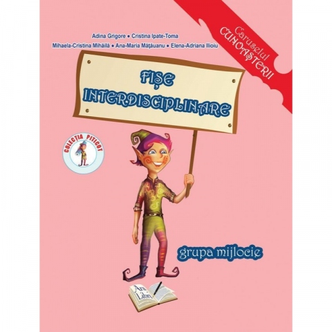 Cărți - Fise interdisciplinare. Grupa mijlocie - Adina Grigore