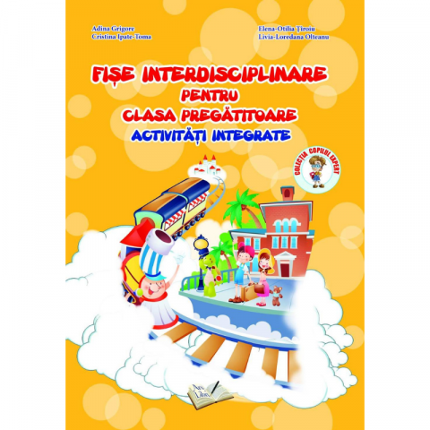 Cărți - Fise interdisciplinare pentru clasa pregatitoare. Activitati integrate - Adina Grigore