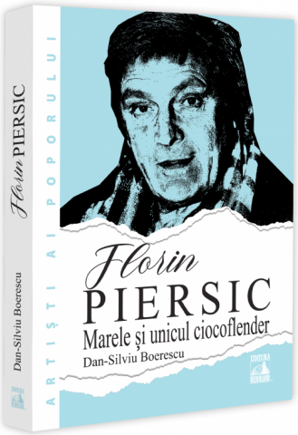 Cărți - Florin Piersic - Dan-Silviu Boerescu