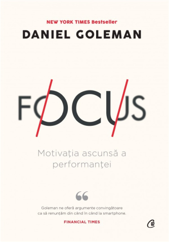 Dezvoltare personală și non-ficțiune - Focus - Daniel Goleman