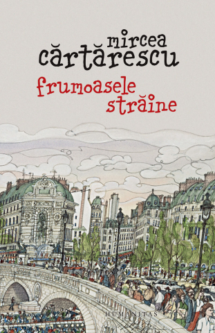 Poezie și teatru - Frumoasele straine - Mircea Cartarescu