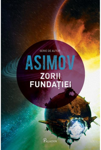 Cărți - Fundatia 7: Zorii Fundatiei - Isaac Asimov