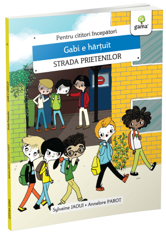 Cărți - Gabi e hartuit. Strada Prietenilor - Sylvaine Jaoui