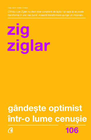 Dezvoltare personală și non-ficțiune - Gandeste optimist intr-o lume cenusie – Zig Ziglar