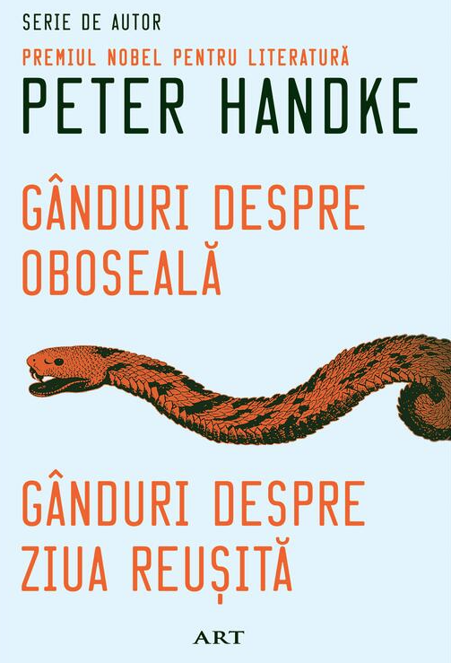Noutăți Librăria Compas - Ganduri despre oboseala. Ganduri despre ziua reusita - Peter Handke