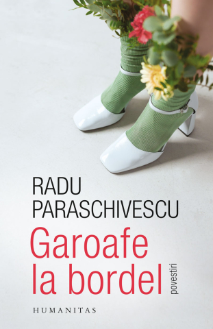 Cărți - Garoafe la bordel - Radu Paraschivescu