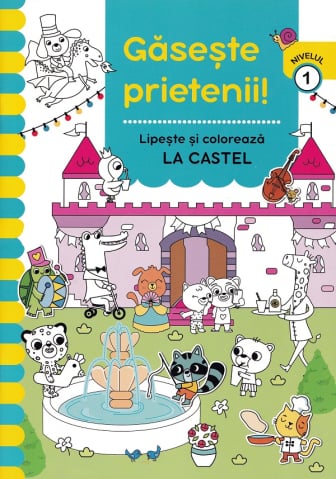 Noutăți Librăria Compas - Gaseste prieteni La castel Lipeste si coloreaza