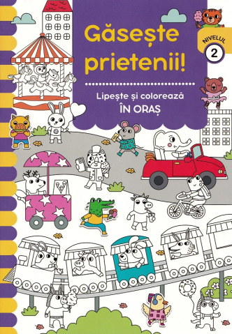 Cărți - Gaseste prietenii Lipeste si coloreaza In oras