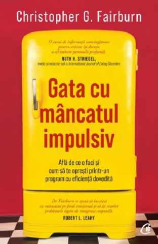 Dezvoltare personală și non-ficțiune - Gata cu mancatul impulsiv - Christopher G. Fairburn