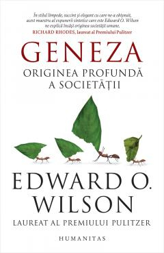 Istorie și științe sociale - Geneza Originea profunda a societatii - Edward O. Wilson