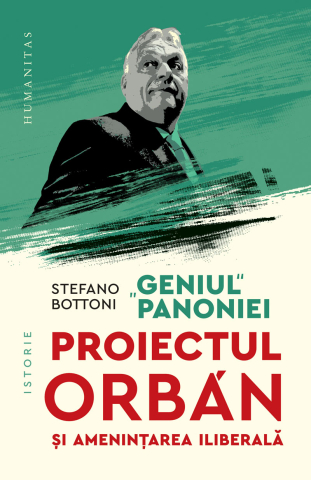 Noutăți Librăria Compas - Geniul Panoniei. Proiectul Orban si amenintarea iliberala - Stefano Bottoni