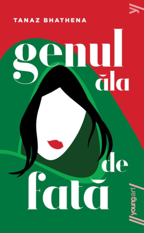 Romane și literatură - Genul ala de fata - Tanaz Bhathena