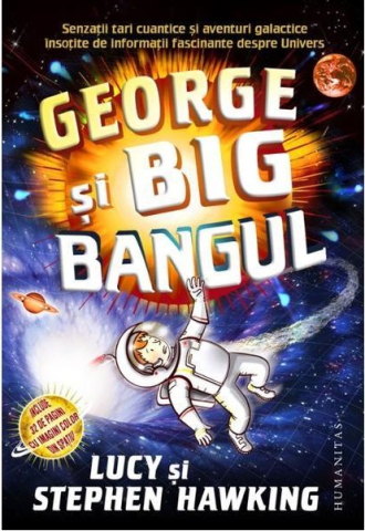 Noutăți Librăria Compas - George si Big Bangul - Stephen Hawking, Lucy Hawking