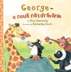 Povești și ficțiune pentru copii - George - o noua nazdravanie - Alice Hemming
