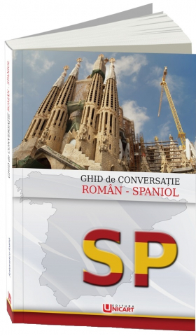 Limbi străine - Ghid De Conversatie Roman Spaniol – Ioana Antonescu