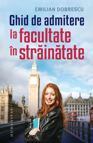 Cărți - Ghid de admitere la facultate in strainatate - Emilian Dobrescu