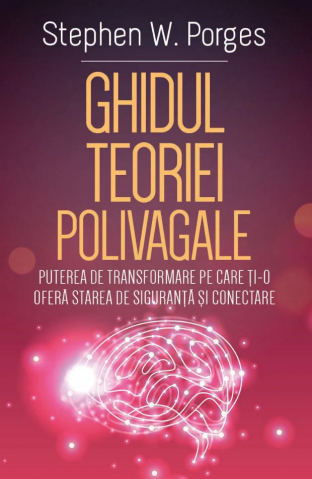 Cărți - Ghidul Teoriei Polivagale - Stephen W. Porges