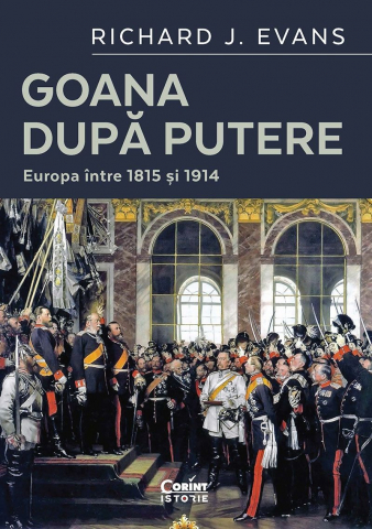 Istorie și științe sociale - Goana dupa putere - Richard J. Evans