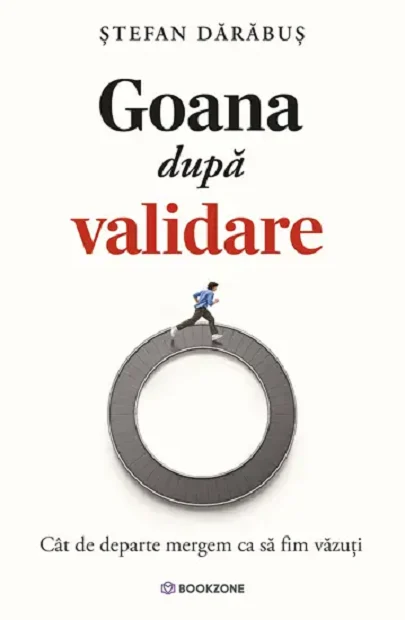 Cărți - Goana dupa validare - Stefan Darabus
