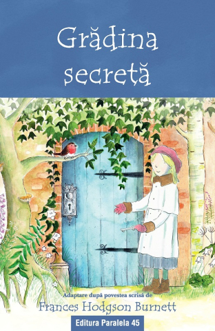 Cărți pentru copii - Gradina secreta. Text adaptat - Frances Hodgson Burnett
