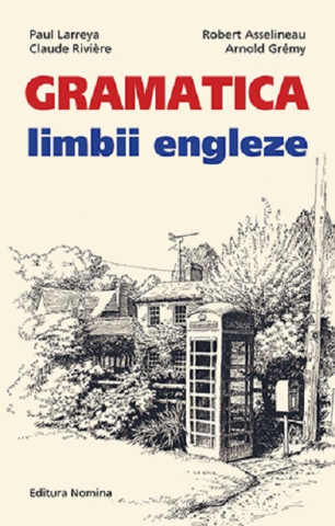 Limbi străine - Gramatica limbii engleze – Paul Larreya, Claude Riviere, Robert Asselineau