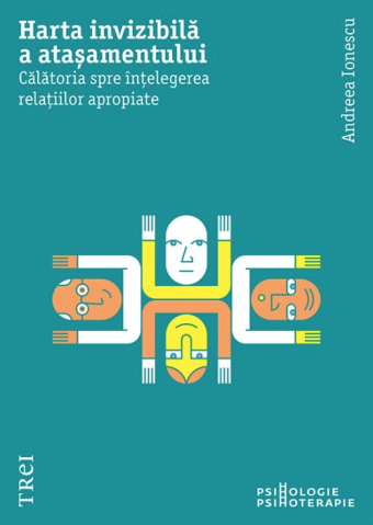 Cărți - Harta invizibila a atasamentului - Andreea Ionescu