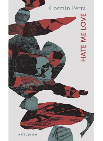 Romane și literatură - Hate me love – Cosmin Perta