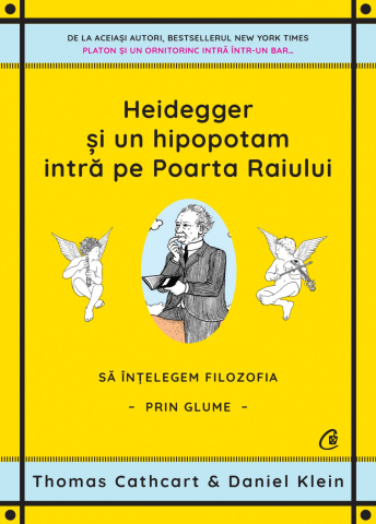 Dezvoltare personală și non-ficțiune - Heidegger si un hipopotam intra pe Portile Raiului - Thomas Cathcart, Daniel Klein