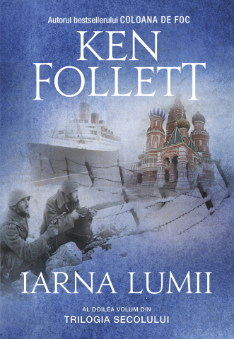 Cărți - Iarna lumii - Ken Follett
