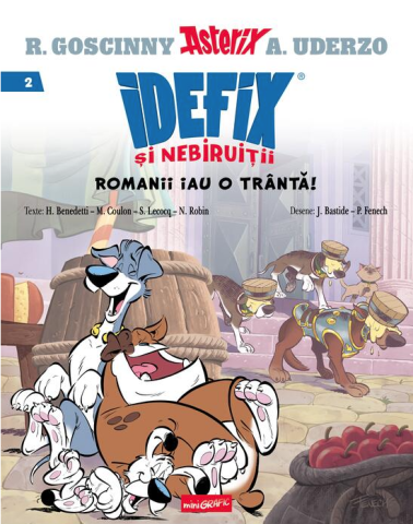 Noutăți Librăria Compas - Idefix si Nebiruitii - Romanii iau o tranta! – Rene Goscinny, Albert Uderzo