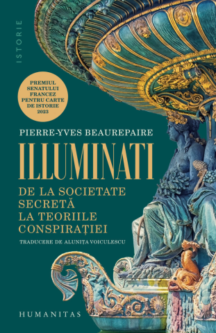 Noutăți Librăria Compas - Illuminati. De la societate secreta la teoriile conspiratiei - Pierre‑Yves Beaurepaire