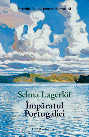 Literatură modernă și contemporană - Imparatul Portugaliei - Selma Lagerlof