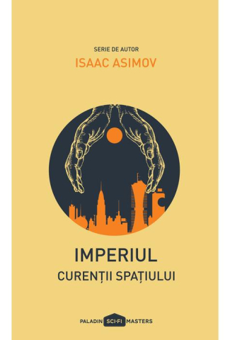 Cărți - Imperiul. Curentii spatiului - Isaac Asimov