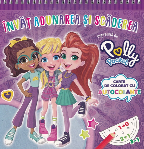 Cărți - Invat adunarea si scaderea Impreuna cu Polly Pocket